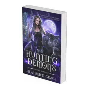 Hunting Demons Book 2 of the Hunters Trilogy Action-Packed Urban Fantasy with Slow Burn Enemies to Lovers Romance