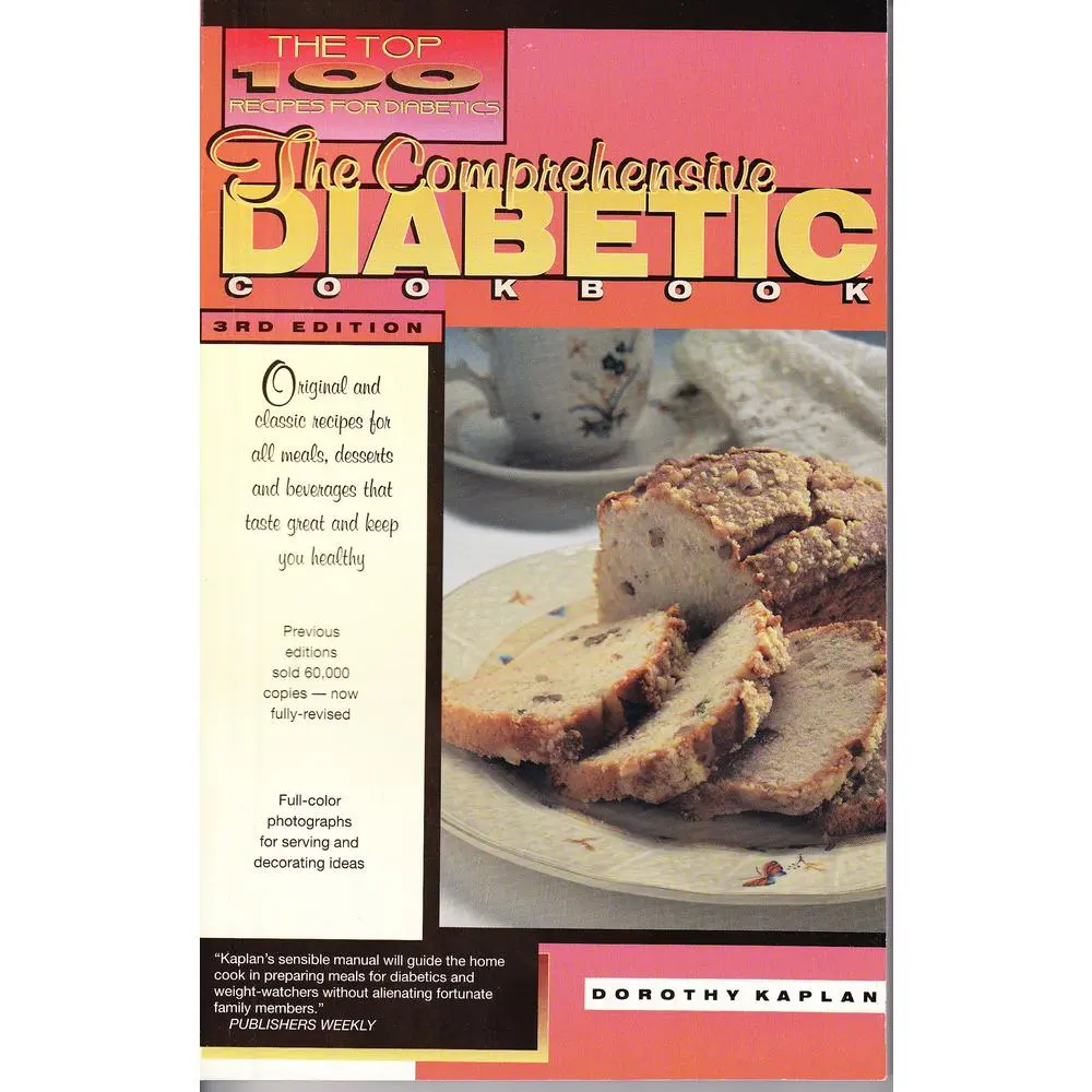 USED-The Comprehensive Diabetic Cookbook: The Top 100 Recipes for Diabetics: Delicious and Easy-To-Prepare Recipes for the Shole Family by Kaplan, Dorothy (Paperback)