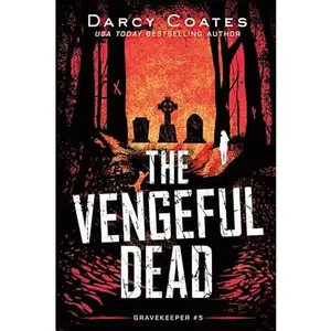 The Vengeful Dead -- Darcy Coates - Paperback