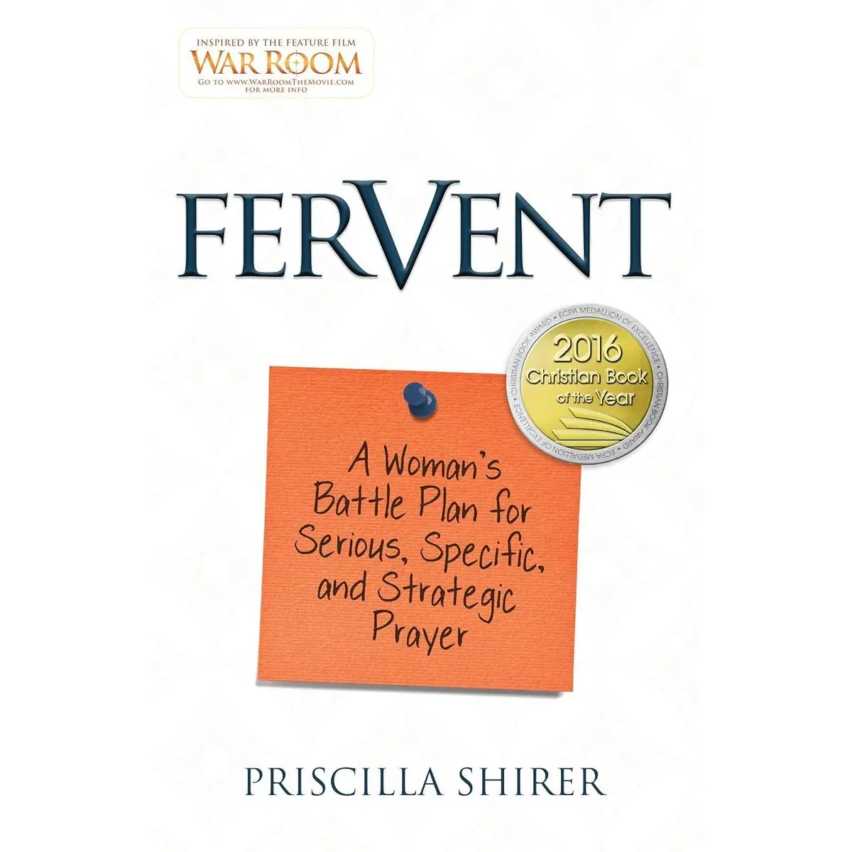 Fervent: A Woman's Battle Plan to Serious, Specific and Strategic Prayer Paperback – August 1, 2015