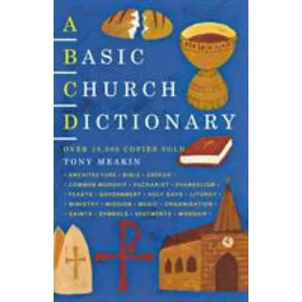 USED-A Basic Church Dictionary by Meakin, Tony (Paperback)