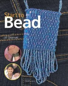 USED-Start to Bead (Start to series) by Jill Thomas (Hardcover)