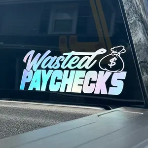 Wasted Paychecks Decal