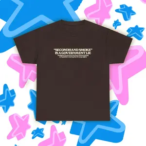 Secondhand Smoke Is A Government Lie (Designed to prevent me from chainsmoking at Applebee's during the $1 marg nights) Funny Meme T-Shirt