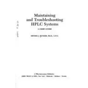 USED-Maintaining and Troubleshooting HPLC Systems: A User's Guide by Dennis J. Runser (Hardcover)
