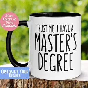 Masters Degree Graduation Gift, Masters Degree Gift, MS Degree, Trust Me I Have A Master's Degree, Graduation Gift, MBA Degree 348