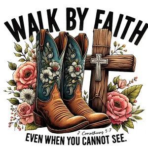 Walk By Faith boots and Cross Direct To Film Print, DTF Print, Ready To Press Print For T Shirts