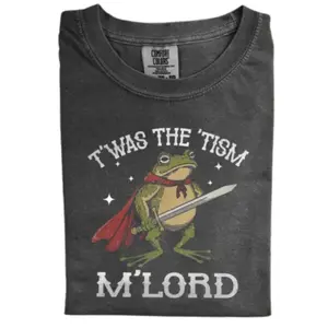 Comfort Colors T'was the Tism Frog M'Lord Shirt, Funny Frog Graphic Tee, Quirky Frog Superhero Shirt, Tism Frog with Sword T-shirt, Christmas Frog Shirt, Gift for Men, Gift for Women, Crew Neck T-shirt, Trending T-shirt