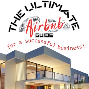 The Ultimate Airbnb Guide: For a successful business!