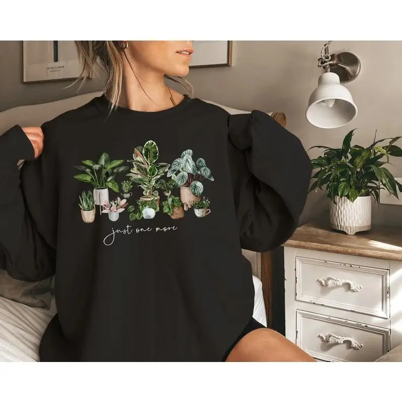 Plant Lady Sweatshirt, Just One More Plant Sweatshirt, Gardening Sweatshirt, Plant Lover Gift Cotton Polyester, Hoodie, Fabric