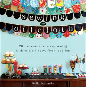 USED-Sewing with Oilcloth by McCants, Kelly (Paperback)