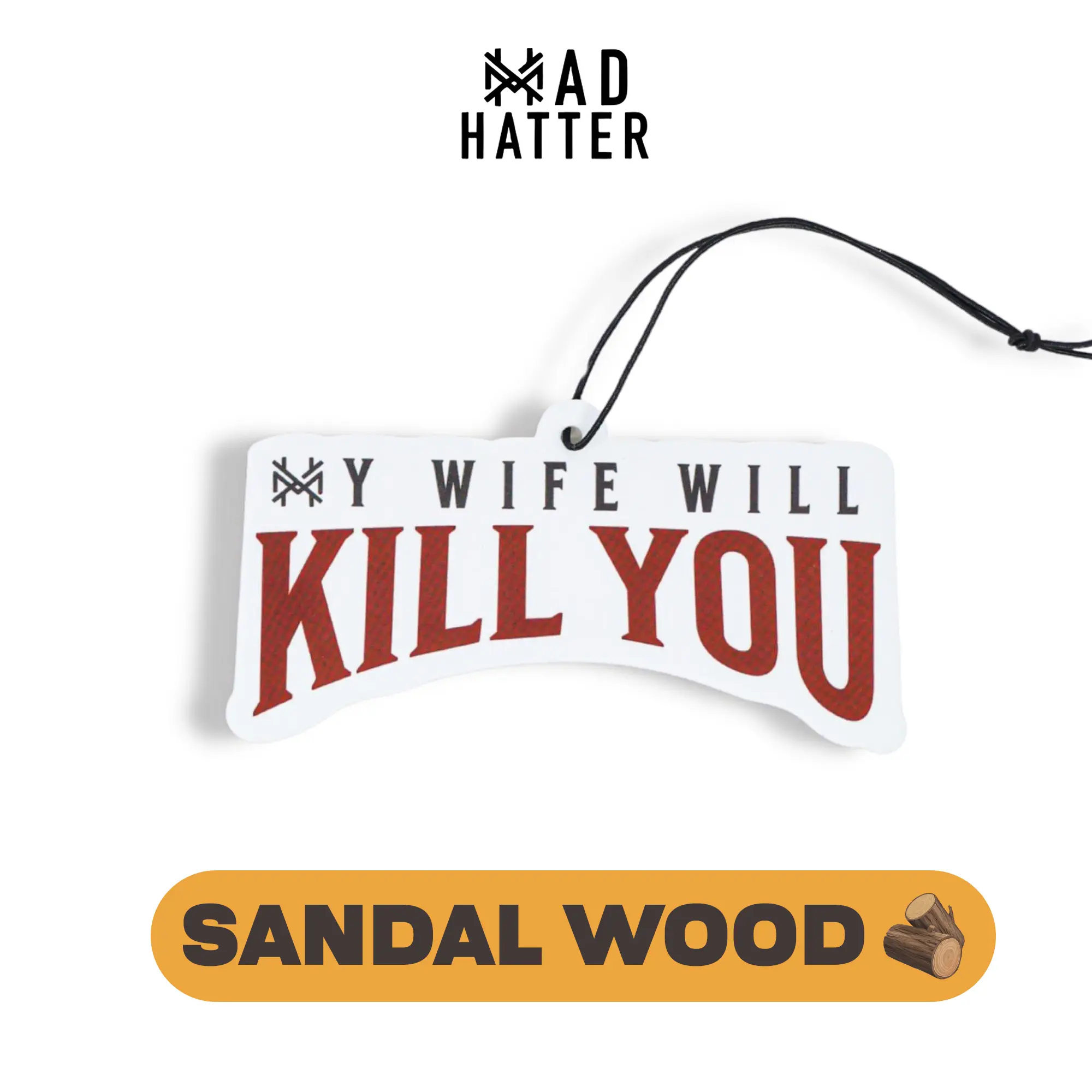 My Wife Will KIll You (Sandalwood)