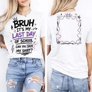 Last Day of School Signable T-Shirt - Bruh It's My Last Day Tee for Kids & Teens