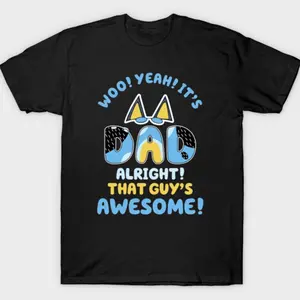 Bluey Dad Bandit T-Shirt | That Guy's Awesome Graphic Tee | Bluey Inspired Father’s Day Gift | Cartoon Dog Dad Apparel RG0