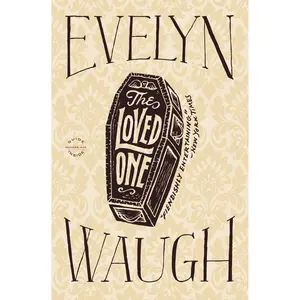 The Loved One by Evelyn Waugh [Paperback Book]