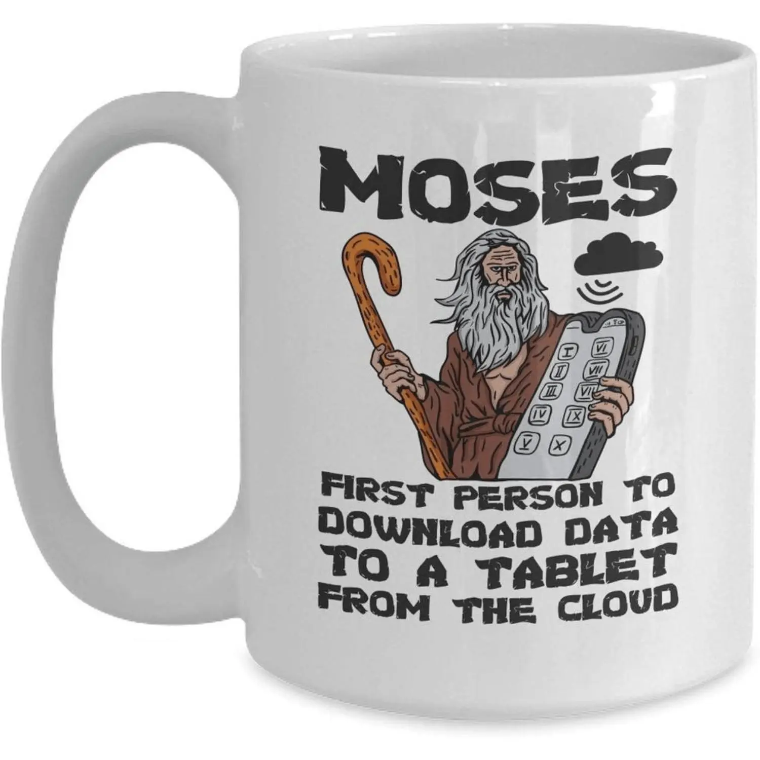 Moses Funny Christian Mug - First Person to Download from Cloud Humor Bible Cup Suitable for Bible Believers, God Lovers, Religious Gifts, Ceramic Tea & Coffee Cup with Moses for Church,, Easter Presents (11oz)