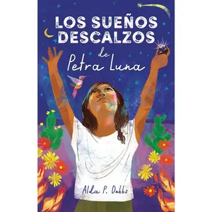 USED-Los Sueños Descalzos de Petra Luna / Barefoot Dreams of Petra Luna by Dobbs, Alda P. (Paperback)