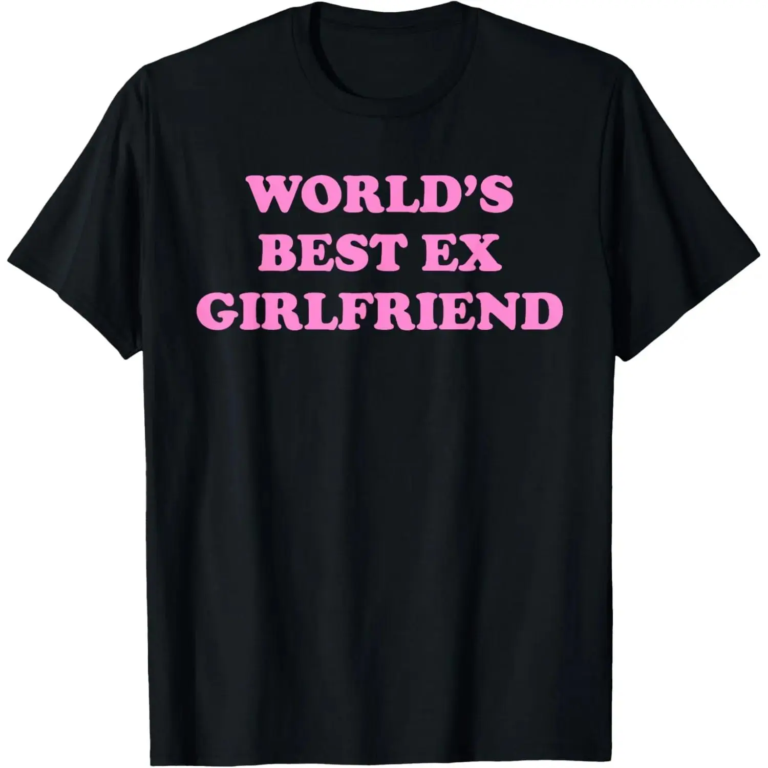 100% Cotton World's Best Ex Girlfriend Trendy GF Women Girls Funny Quote T-Shirt