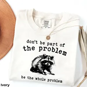 Funny Raccoon Be the Whole Problem Comfort Colors T-Shirt - Oversized Vintage Raccoon Shirt, Funny Trendy Tee, Trash Panda Shirt, Raccoon Funny Gift