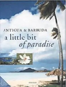 USED-Antigua and Barbuda: A Little Bit of Paradise by Ali           , Arif (Hardcover)