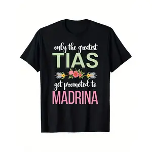 's Funny "Only The Greatest TIAS Get Promoted to MADRINA" Spanish T-Shirt - Aunt/Madrina  Gift, S-XXXL Sizes, Casual Short Sleeve Round Neck Tee for Family Events, Weddings & Birthdays (Black with Pink & Green Lettering)