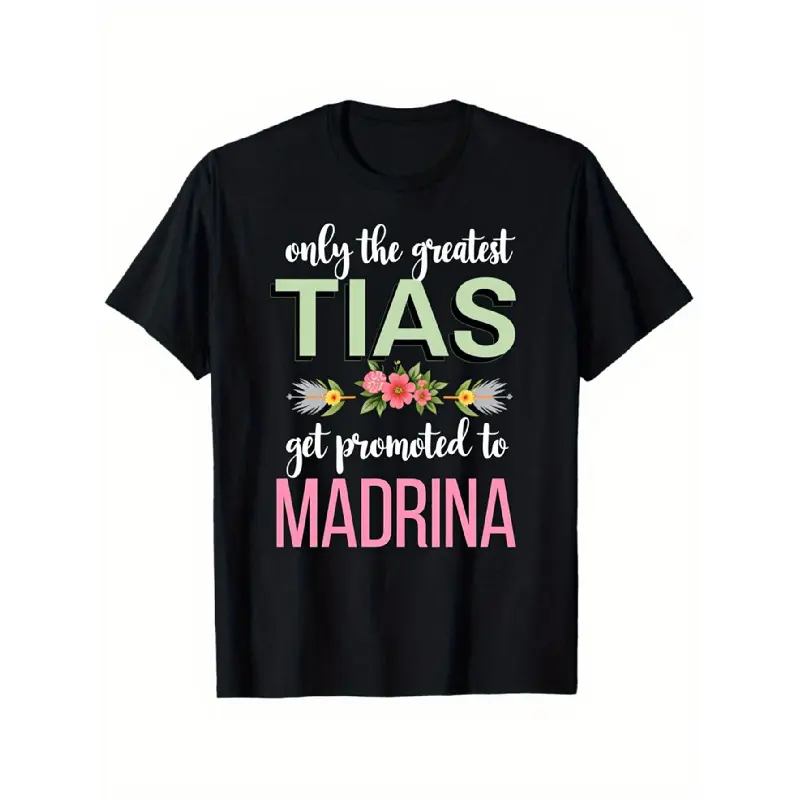 Men's Oversized Vintage Graphic T-Shirt - Funny "Only The Greatest TIAS Get Promoted to MADRINA" Spanish Top, Short Sleeve Round Neck, Aunt Gift, S-XXXL Sizes, Streetwear for Weddings & Birthdays (Black with Pink & Green Lettering)