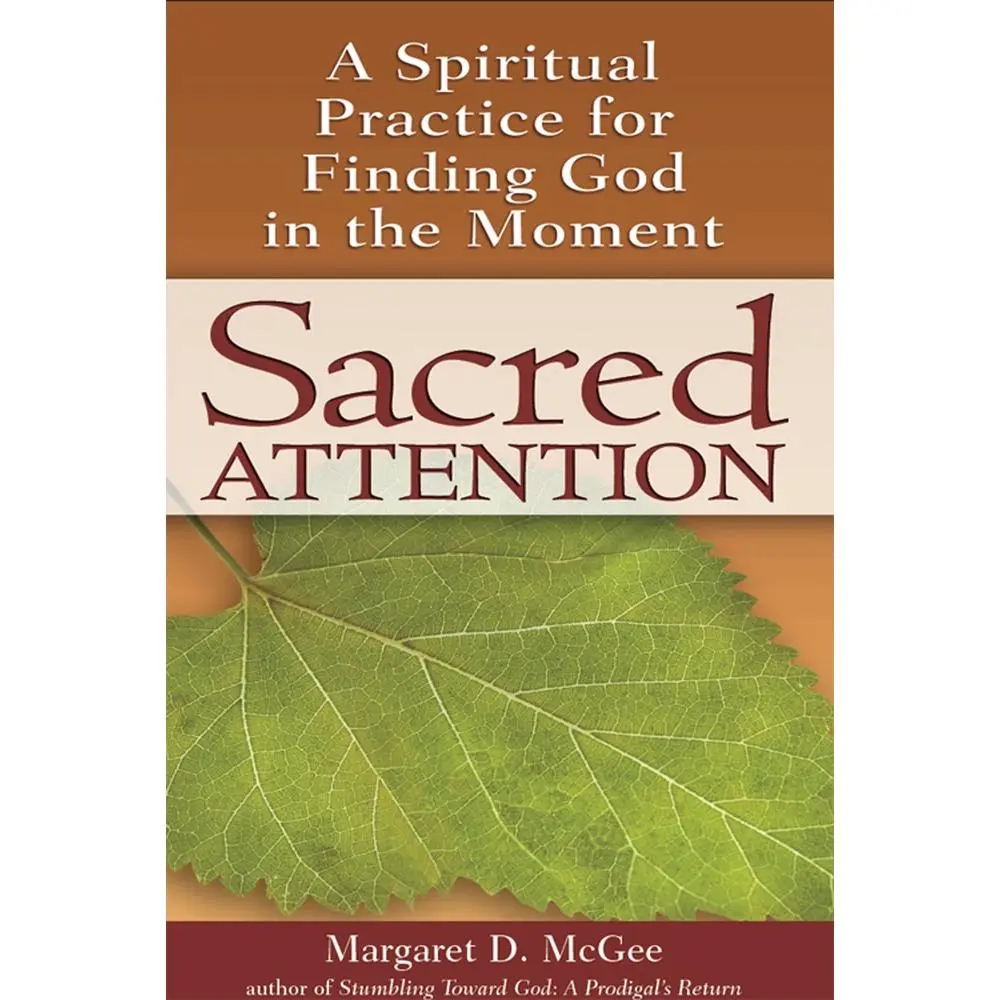 USED Book - Sacred Attention: A Spiritual Practice for Finding God in the Moment by McGee, Margaret D. (Hardcover) - english