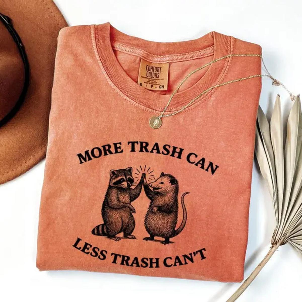 Comfort Colors Funny Raccoon Possum T-Shirt, More Trash Less Trash Can Quote Tee, Cute Trash Panda Graphic Shirt, Vintage Animal Humor Top, Garment Dyed Cotton Unisex Gift