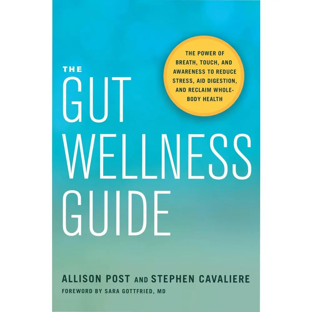 USED Book - The Gut Wellness Guide: The Power of Breath, Touch, and Awareness to Reduce Stress, Aid Digestion, and Reclaim Whole-Body Health by Post, Allison (Paperback) - english