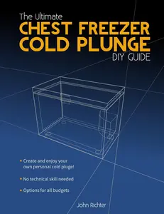 USED-The Ultimate Chest Freezer Cold Plunge DIY Guide by Richter, John (Paperback)