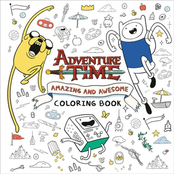 Adventure Time: Amazing and Awesome Coloring Book -- Random House - Paperback
