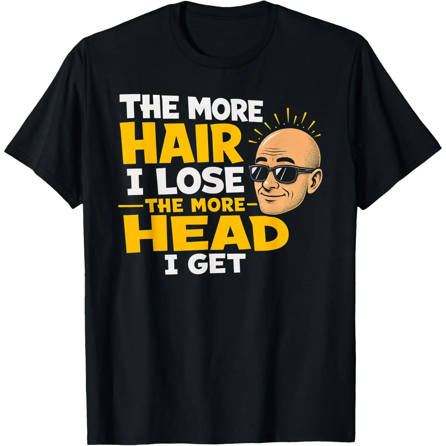 100%cotton The More Hair I Lose The More Head I Get Meme T-Shirt