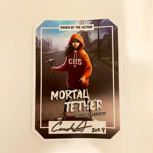 Bookmarks & Autographed Bookplate Sticker - Sticker is Signed by Candice Jarrett, Author of Mortal Tether