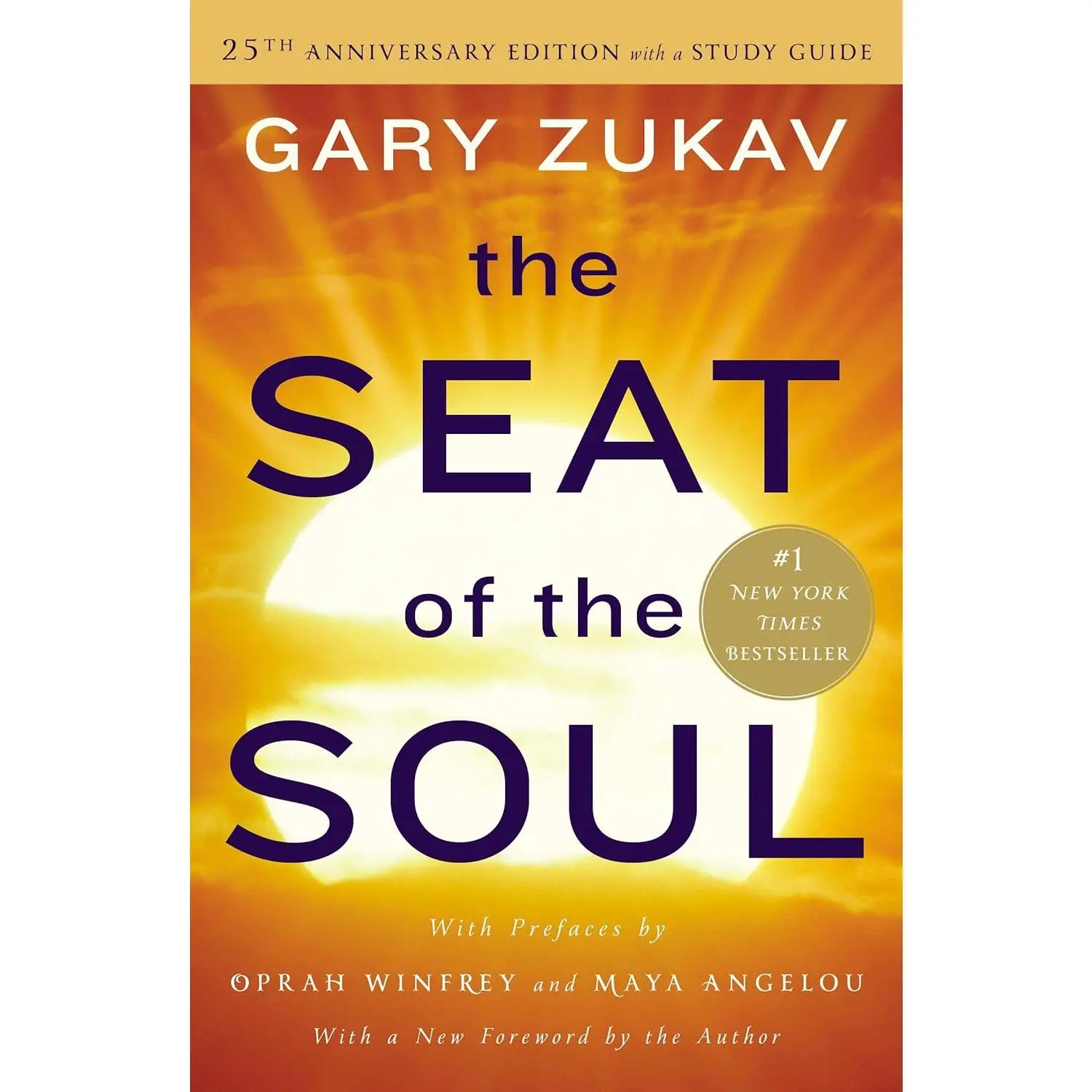 The Seat of the Soul: 25th Anniversary Edition with a Study Guide