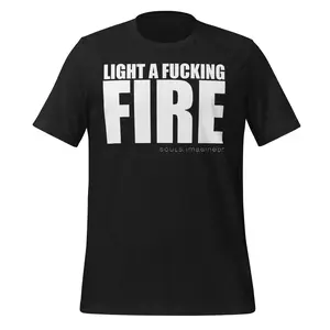 Light a F'n Fire Tee