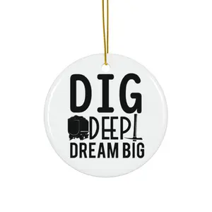 DIG DEEP DREAM BIG ORNAMENT