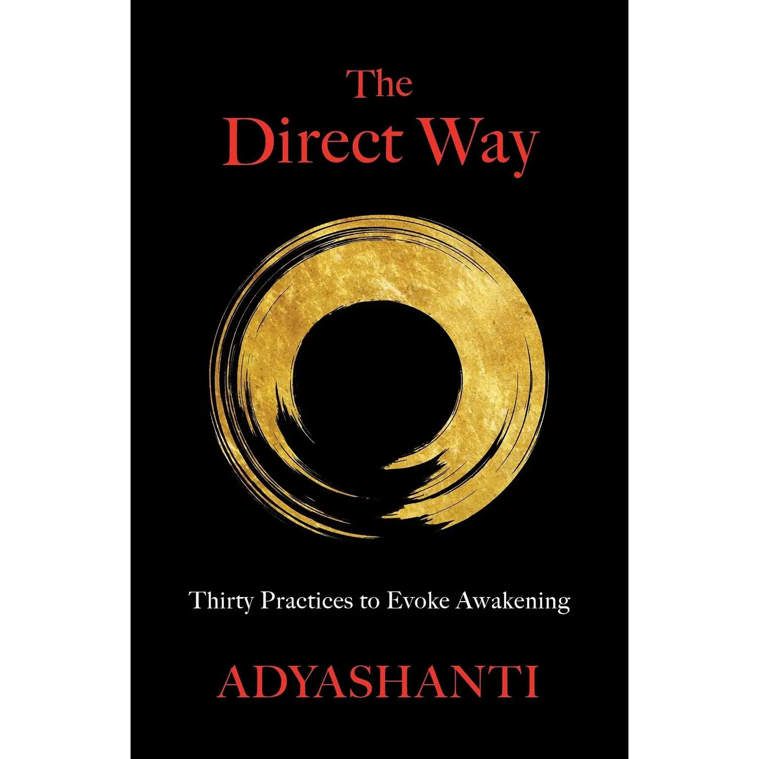 The Direct Way: Thirty Practices to Evoke Awakening