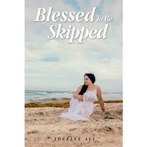 USED-Blessed to be Skipped by Jocelyn Ali (Paperback)