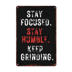 8x12 Inch 'Stay Focused. Stay Humble. Keep Grinding.' Motivational Metal Tin Sign - Retro Wall Decor for Home Offices, Gyms, Co-Working Spaces, Entrepreneur Studios - Vintage Aluminum Poster for Go-Getters & Hustlers - Perfect Gift for Entrepreneurs, Athl