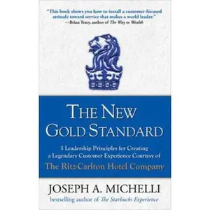 USED-The New Gold Standard: 5 Leadership Principles for Creating a Legendary Customer Experience Courtesy of the Ritz-Carlton Hotel Company by Michelli, Joseph A. (Hardcover)