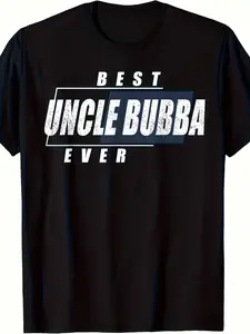 Best Uncle Bubba Ever Men's T-Shirt - Retro Graphic Tee with Iconic Uncle Bubba Print, Short Sleeve Round Neck Casual Shirt, Plus Size S-XXXL, Machine Washable Suitable for Birthday Gifts & Casual Attire, Classic Retro Style for -