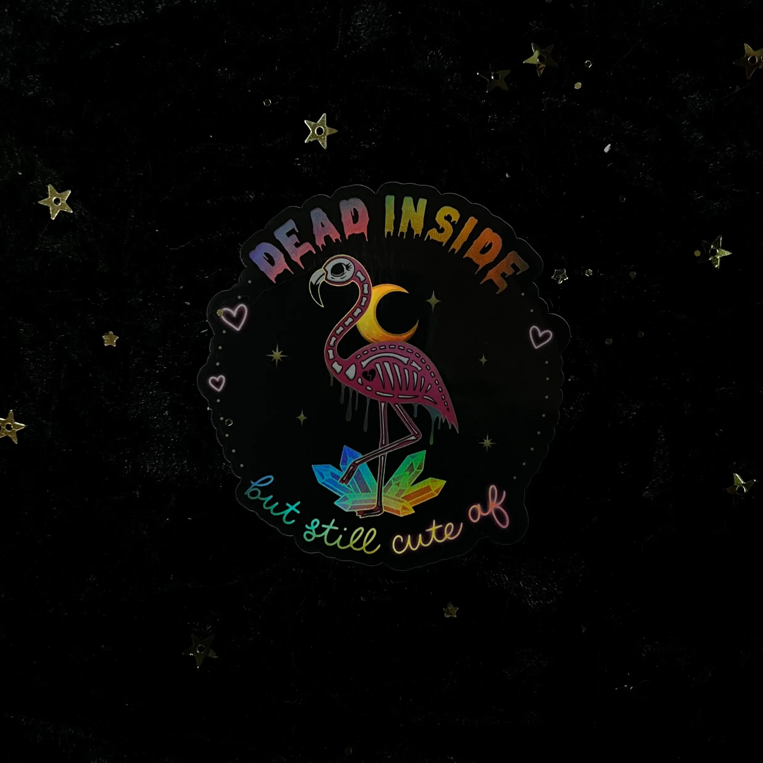 Dead Inside But Still Cute AF Flamingo Holo Sticker