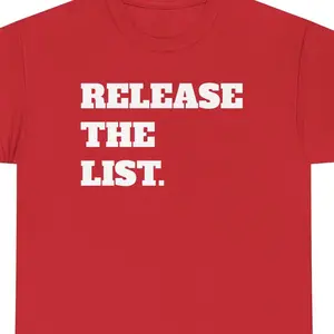 RELEASE THE LIST Tee Trump Epstein List Controversy – Bold Political Activism Statement Shirt | Unisex Heavy Cotton T-Shirt (Red)