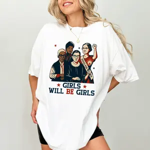 ChicCotton Girls Will be Girls Comfort Colors Shirt, Strong American Women T-shirt, Feminism Graphic Tee, Diversity Women Empowerment Clothing