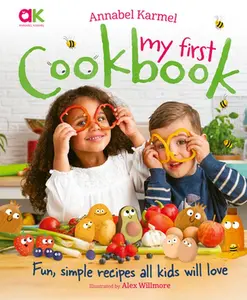 Annabel Karmel's My First Cookbook -- Annabel Karmel - Hardcover