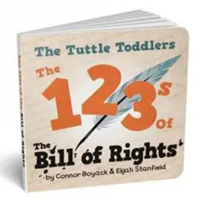 USED-The Tuttle Toddlers 123s of the Bill of Rights [Board book] Connor Boyack by Connor Boyack (Unknown)