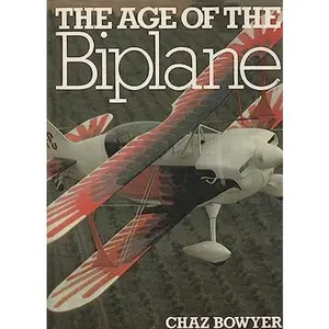 USED-Age of the Biplane by Chaz Bowyer (Hardcover)