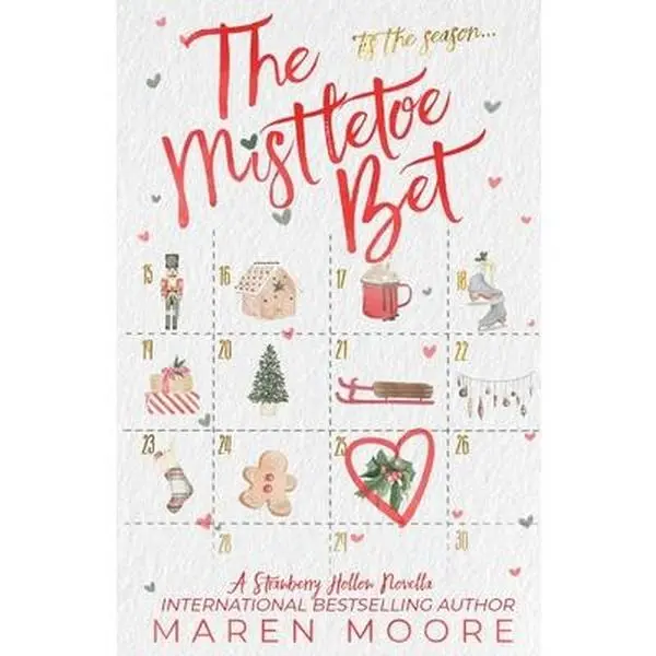 The Mistletoe Bet - Maren Moore English Romance Standalone Christmas Novella, Heartwarming Holidays Literature & Art Genre Paperback with Love & Laughter