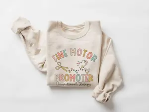 Occupational Therapy Sweatshirt, Occupational Therapist Sweater, OT Crewneck, COTA Pullover, Grad Gift Appreciation, Fine Motor Promoter