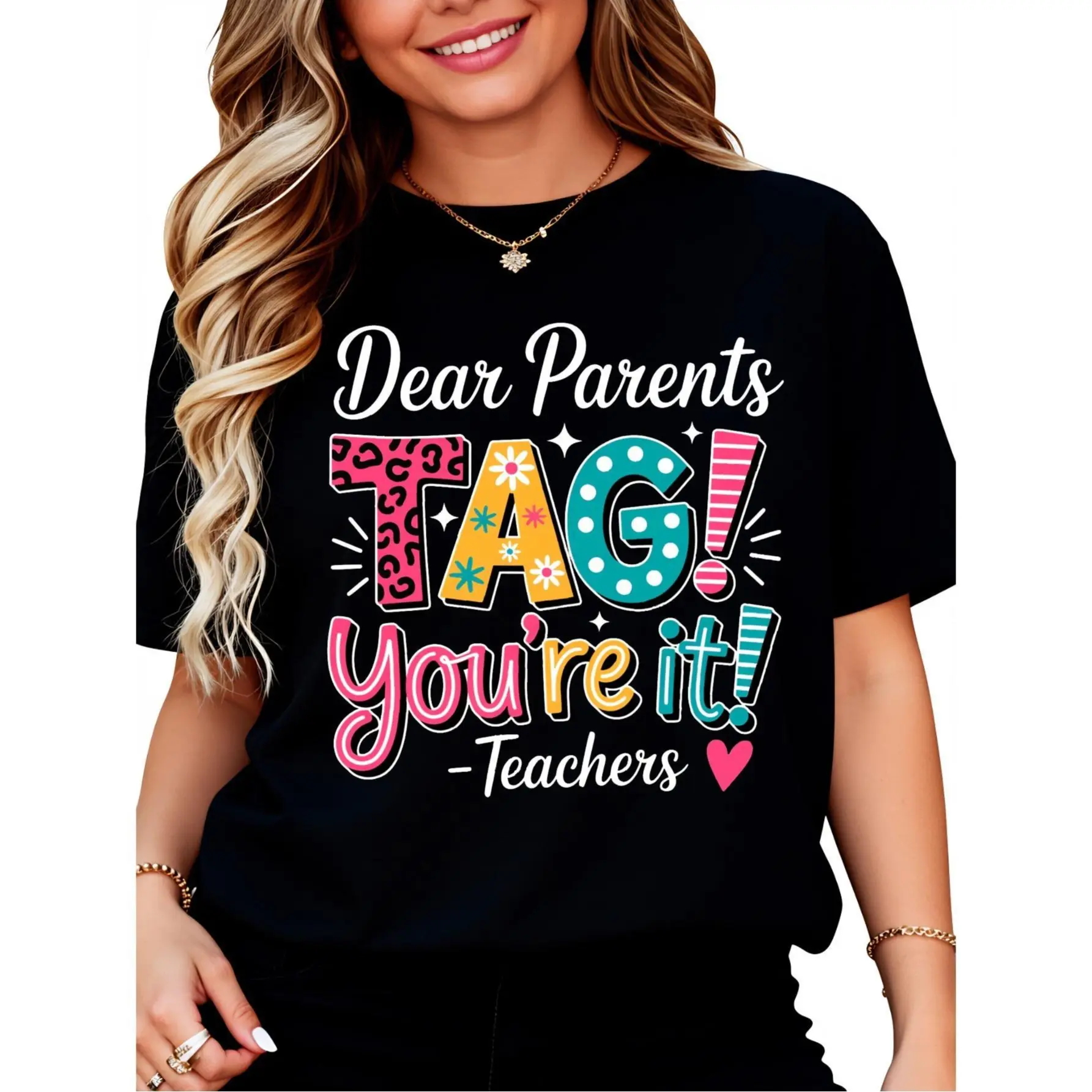 100% Cotton Dear Parents Tag Your It Shirt Teachers Last Day Of School T-Shirt